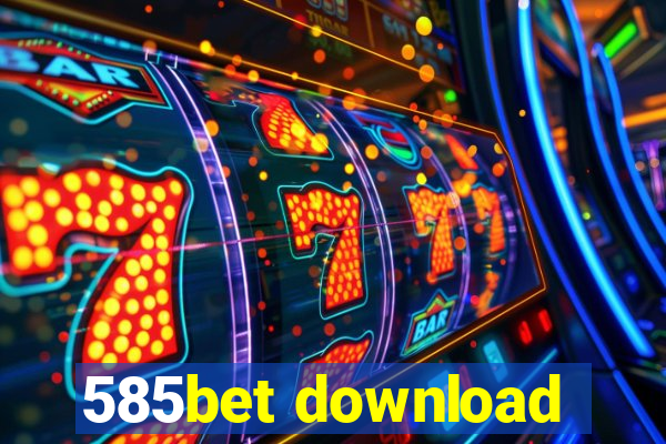 585bet download